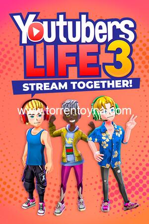 Youtubers Life 3 - Stream Together!